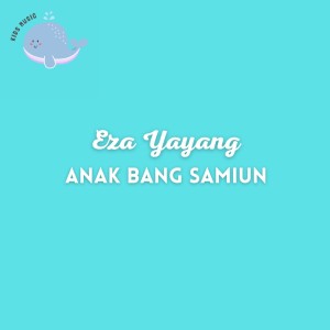 Eza Yayang的專輯Anak Bang Samiun