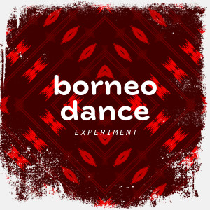 收听Eka Poetra的Borneo Dance Experiment歌词歌曲