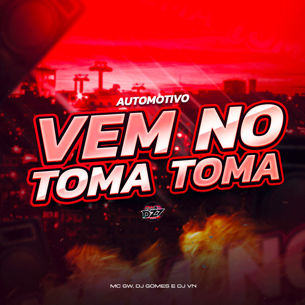 AUTOMOTIVO VEM NO TOMA TOMA (Explicit)
