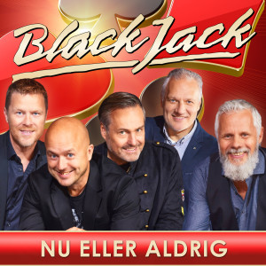 Blackjack的專輯Nu eller aldrig