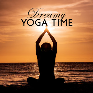 Album Dreamy Yoga Time (Bedtime Yoga for Dreamy Sleep and Peaceful Mind, Balance Your Energy Before Sleep with Yoga Music) from Yin Yoga Music Collection