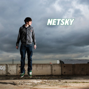 Dengarkan lagu Let's Leave Tomorrow nyanyian Netsky dengan lirik