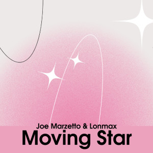 收聽Joe Marzetto的Moving Star (Extended Mix)歌詞歌曲