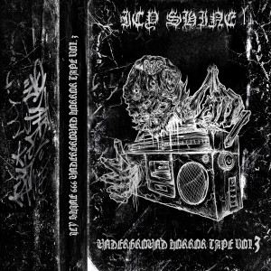 Icy Shine的专辑Underground Horror Tape, Vol. 3 (Explicit)