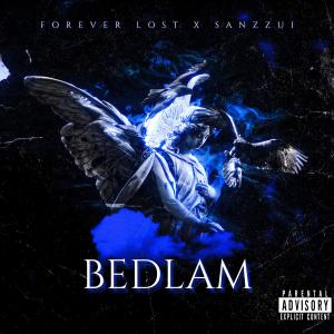 Forever Lost的專輯Bedlam (feat. Sanzzui) [Explicit]