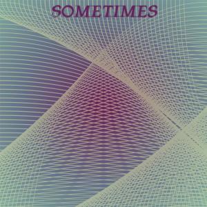 Various Artists的專輯Sometimes