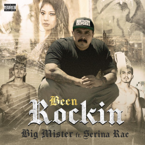 Big Mister的专辑Been Rockin (Explicit)