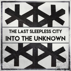 The Last Sleepless City的專輯Into the Unknown