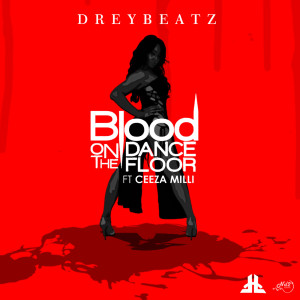 Listen to Blood on the Dance Floor (Explicit) song with lyrics from Drey Beatz