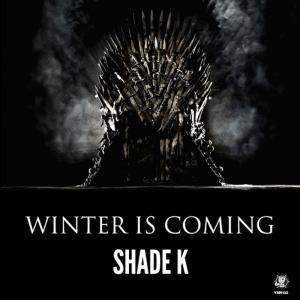 ดาวน์โหลดและฟังเพลง Winter Is Coming (Original Mix) พร้อมเนื้อเพลงจาก Shade K