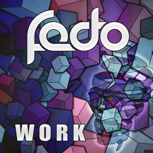 Listen to Work song with lyrics from fedo