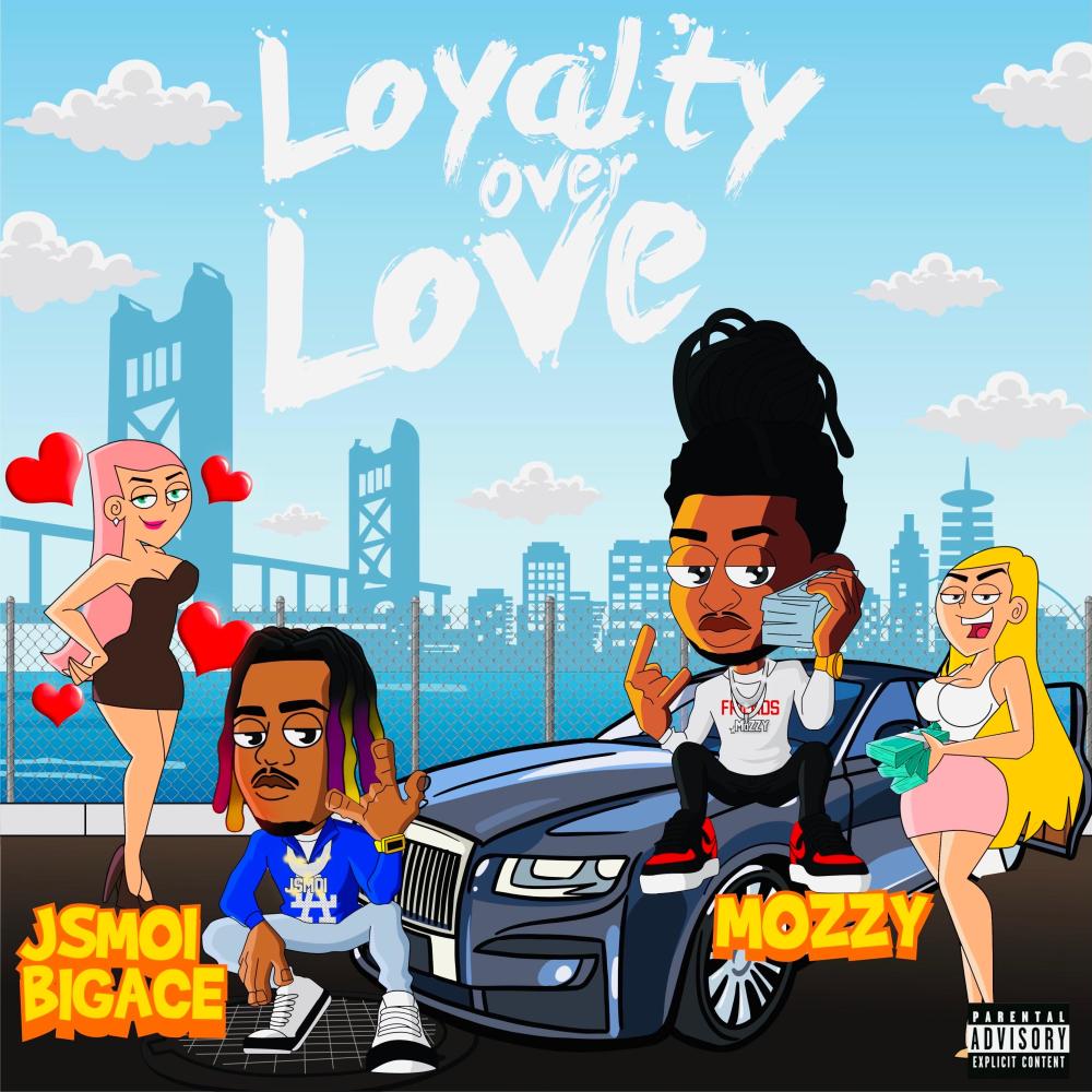 Loyalty Over Love (feat. Mozzy) (Explicit)