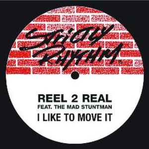 Reel 2 Real的專輯I Like To Move It (feat. The Mad Stuntman)
