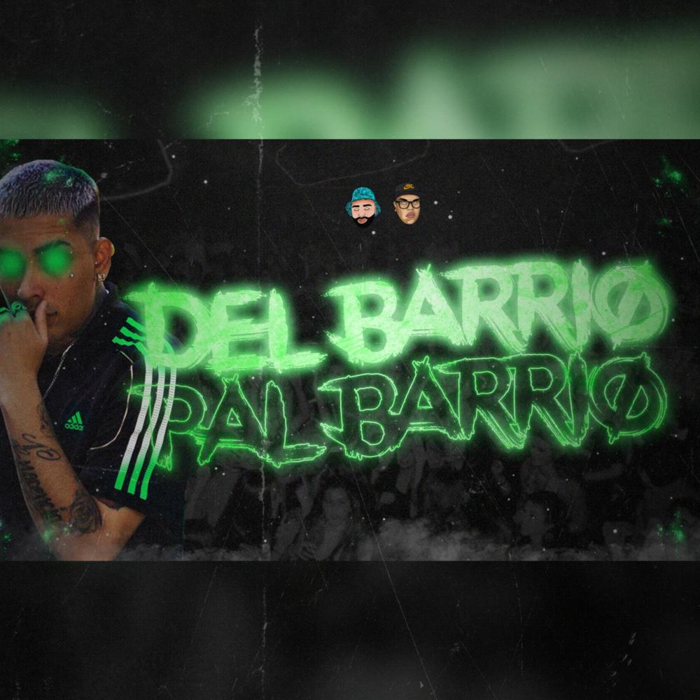 Del Barrio Pal Barrio (feat. BRIIAN DJ)