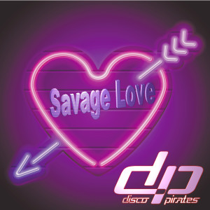 收聽Disco Pirates的Savage Love (Laxed - Siren Beat) (Minipops Remix|Explicit)歌詞歌曲