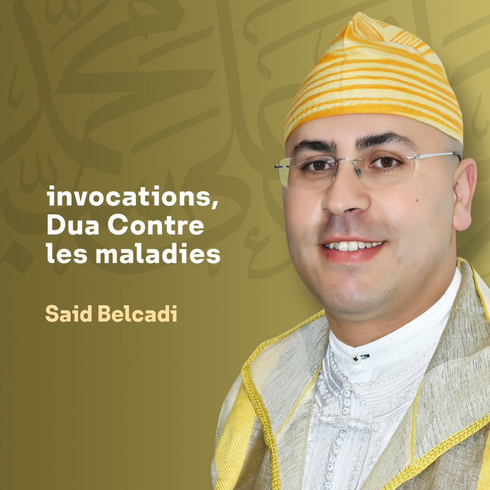 Invocations, Dua Contre Les Maladies (Inshad)