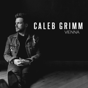 收聽Caleb Grimm的Vienna歌詞歌曲