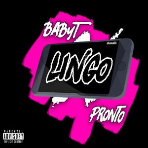 ดาวน์โหลดและฟังเพลง Lingo (Explicit) พร้อมเนื้อเพลงจาก BabyT