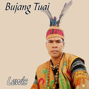 Album Bujang Tuai from Lewis