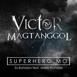 Dengarkan lagu Superhero Mo (Victor Magtanggol Theme Song) nyanyian Ex Battalion dengan lirik