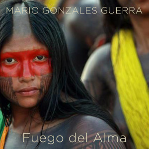 Mario Gonzales Guerra的專輯Fuego del Alma
