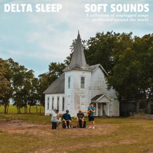 Delta Sleep的專輯Soft Sounds