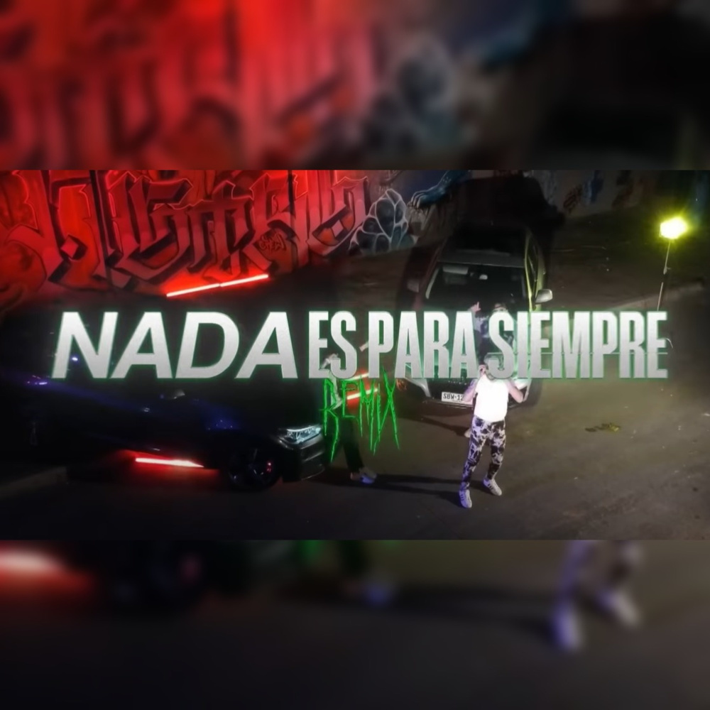 Nada Es Para Siempre (Remix)