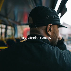 Album My Circle (Remix) (Explicit) from Ghetts