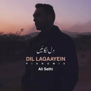 收听Ali Sethi的Dil Lagaayein (Piano Mix)歌词歌曲