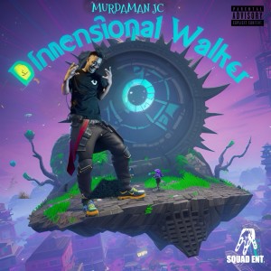 MurdaMan JC的專輯DIMENSIONAL WALKER (Explicit)