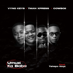 Vyno Keys的專輯Umuzi Ka Baba (feat. Tshepo Keyz)