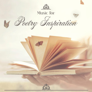 Music for Poetry Inspiration (Relaxing Instrumental Piano Background)