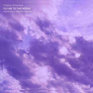 Patrick Zimmerli的專輯Fly Me To The Moon (feat. Kevin Hays & Satoshi Takeishi)