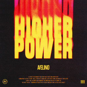 收聽Avelino的Higher Power (Explicit)歌詞歌曲