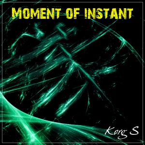 Korg S的專輯Moment of Instant
