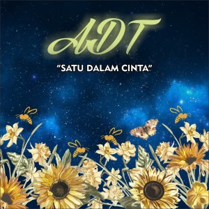 Listen to Satu Dalam Cinta song with lyrics from ADT