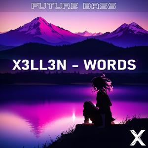 Listen to Words song with lyrics from X3LL3N