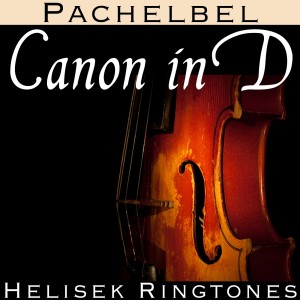 收聽Helisek Ringtones的Pachelbel's Canon in D Major歌詞歌曲
