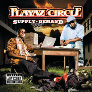 Album Supply & Demand (Explicit) from Playaz Circle