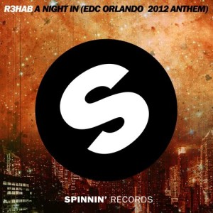 收聽R3hab的A Night In (EDC Orlando 2012 Anthem) (Original Mix)歌詞歌曲