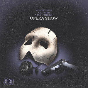 Listen to Opera Show (Explicit) song with lyrics from Planet Asia