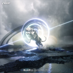 Blaze U的专辑I Wanted You