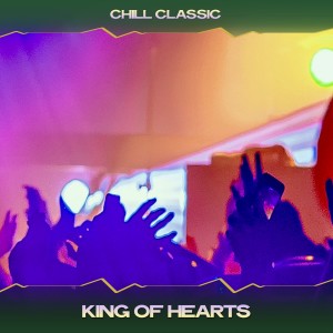 อัลบัม King of Hearts ศิลปิน Chill Classic