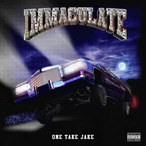 收聽One Take Jake的Immaculate (Explicit)歌詞歌曲