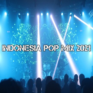 Listen to Indonesia Pop Mix 2021 song with lyrics from Dj Viral Indonesia TikTok