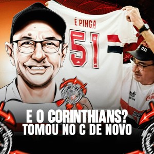 Album E o Corinthians? Tomou no C de Novo (Explicit) from 
