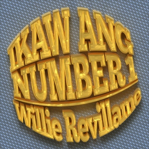 Album Ikaw Ang Number 1 from Willie Revillame