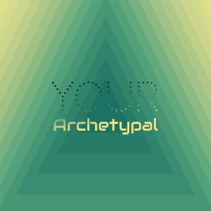 Various Artists的專輯Your Archetypal