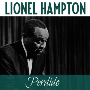 收聽Lionel Hampton的Perdido歌詞歌曲