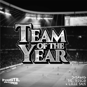 Dr. Disco的專輯Team Of The Year 2023